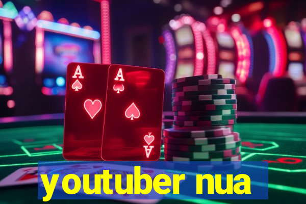 youtuber nua